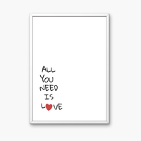 'All you need is love' Art Print