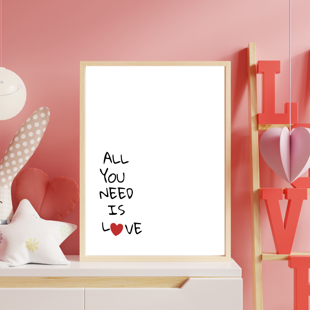 'All you need is love' Art Print