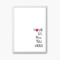 'Love is all you need' Art Print