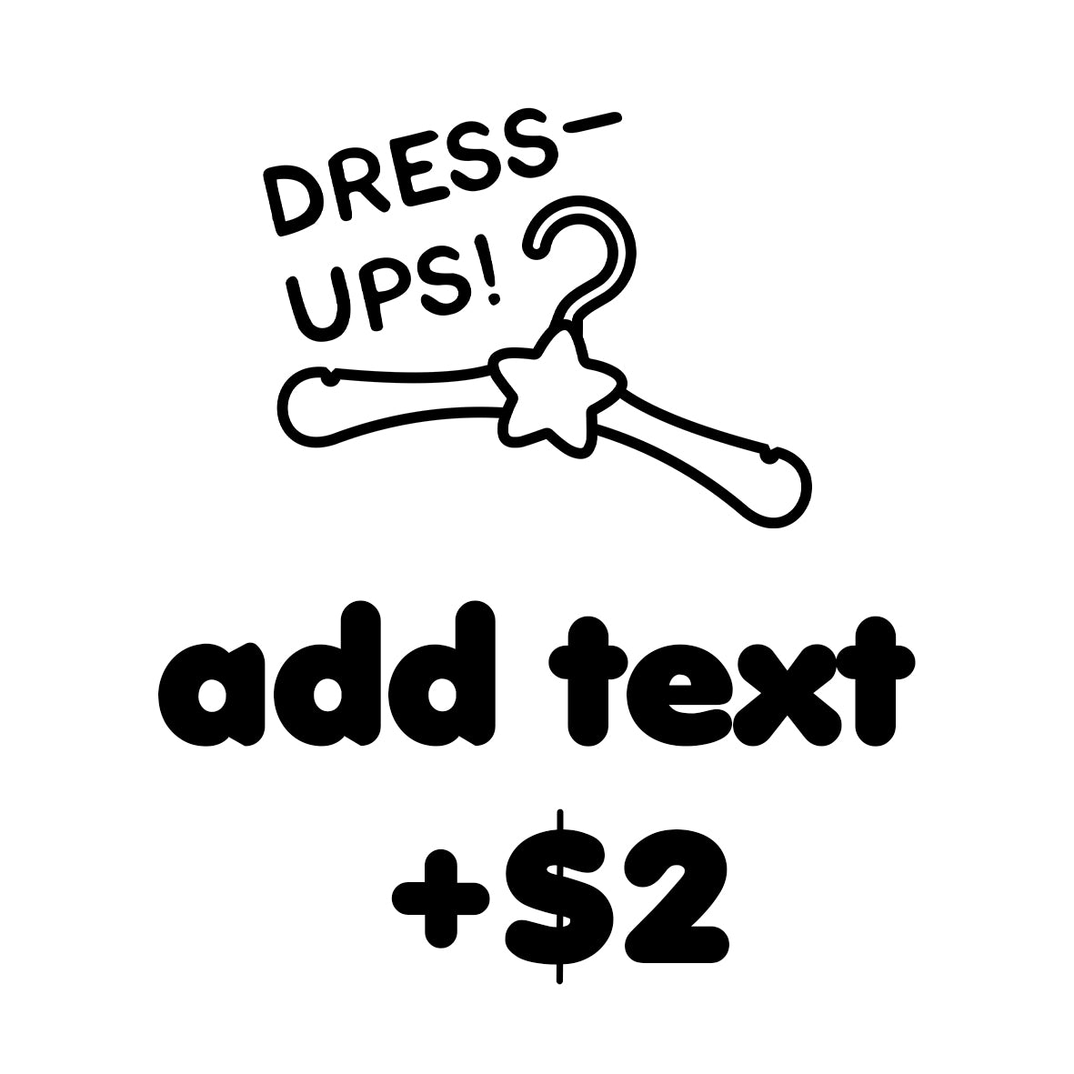 Dress-Ups! Add Text $2